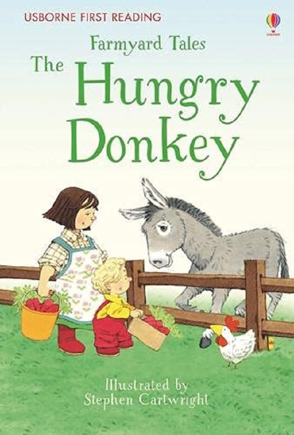 Farmyard Tales: The Hungry Donkey - Heather Amery, Stephen Cartwright