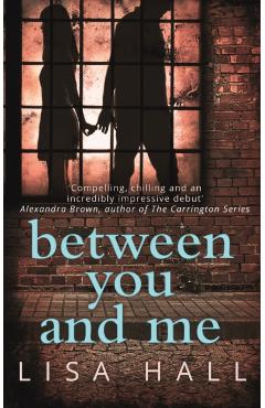 Between You and Me - Lisa Hall