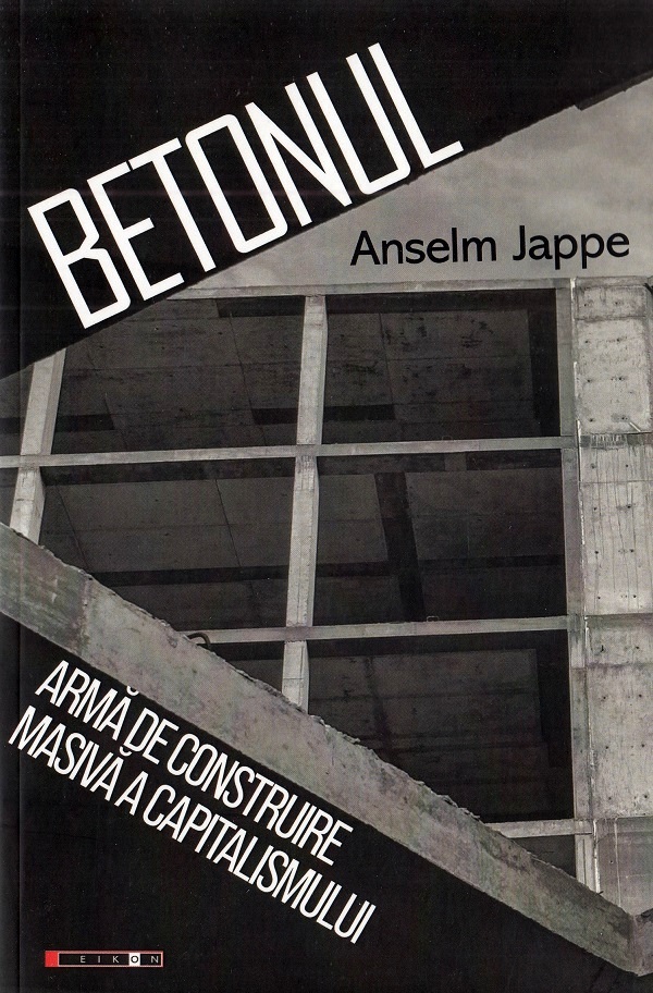 Betonul - Anselm Jappe