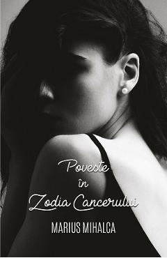 Poza produsului Poveste in Zodia Cancerului - Marius Mihalca