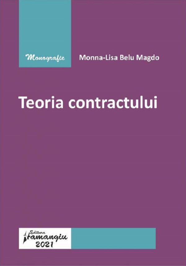 Teoria contractului - Monna-Lisa Belu Magdo