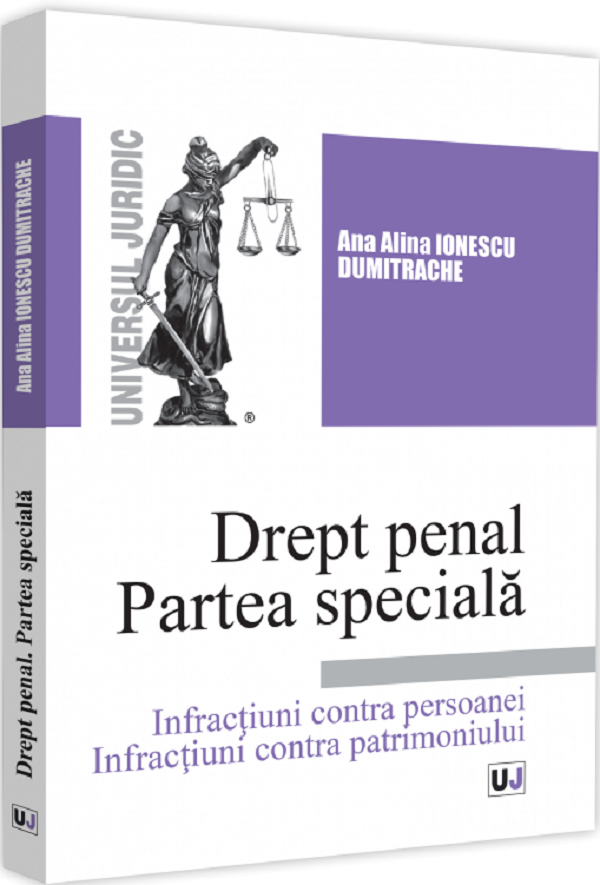 Drept penal. Partea speciala. Infractiuni contra persoanei - Ana Alina Ionescu Dumitrache