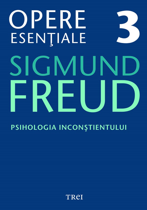 eBook Psihologia inconstientului - Opere Esentiale Vol.3 - Sigmund Freud