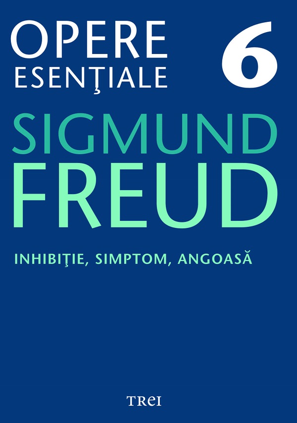 eBook Inhibitie, simptom, angoasa - Opere Esentiale Vol.6 - Sigmund Freud