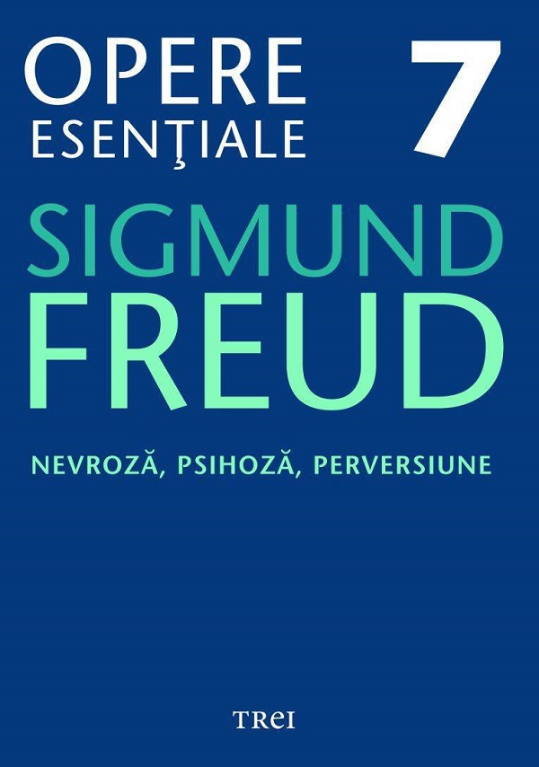 eBook Nevroza, psihoza, perversiune - Opere Esentiale Vol.7 - Sigmund Freud