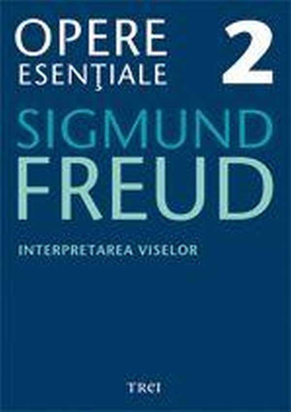 eBook Interpretarea viselor - Opere Esentiale Vol.2 - Sigmund Freud