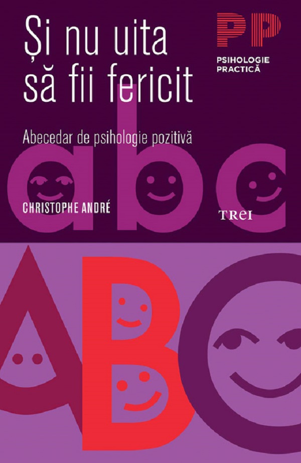 eBook Si nu uita sa fii fericit Abecedar de psihologie pozitiva - Christophe Andre