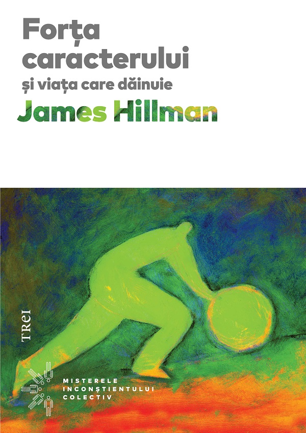 eBook Forta caracterului si viata care dainuie - James Hillman