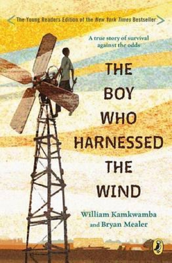 The Boy Who Harnessed the Wind : Young Readers Edition