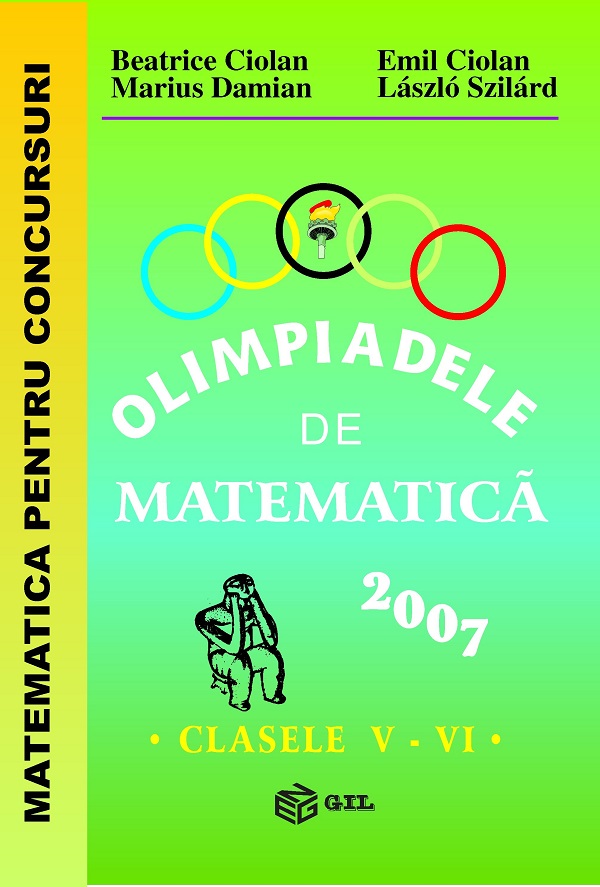 Olimpiadele de matematica - Clasele 5-6 - 2007 - Beatrice Ciolan, Emil Ciolan