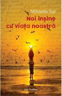 Poza produsului Noi insine cu viata noastra - Mihaela Sai