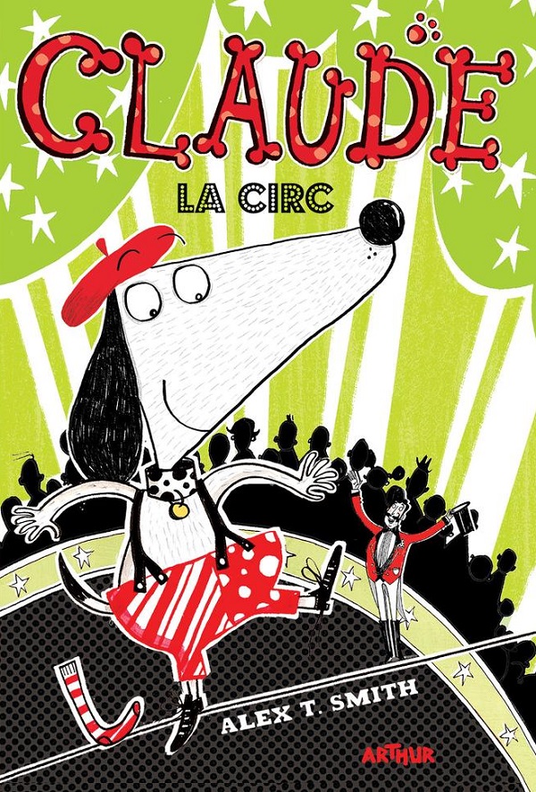 Claude Vol.3: Claude la circ - Alex T. Smith