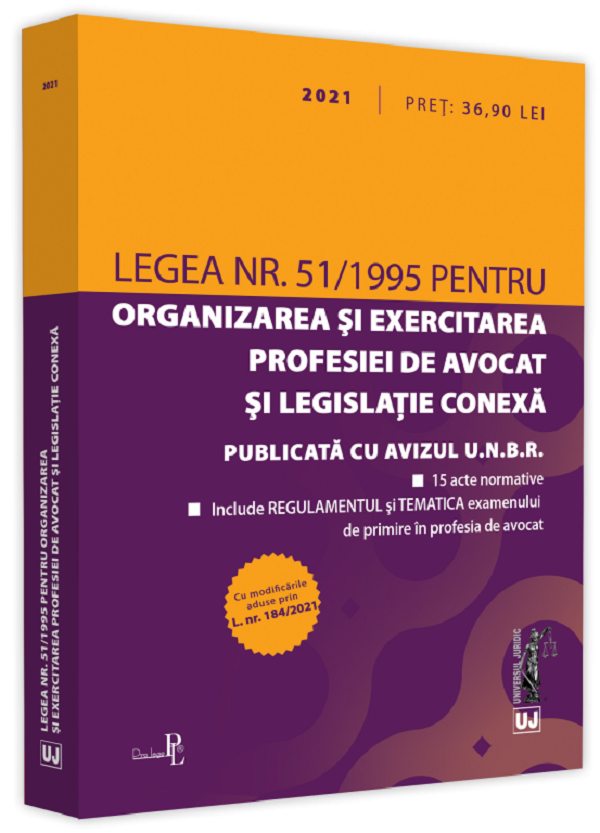 Legea nr. 51/1995 pentru organizarea si exercitarea profesiei de avocat si legislatie conexa