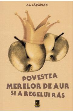 Poza produsului Povestea merelor de aur si a regelui ras - Al. Catcauan
