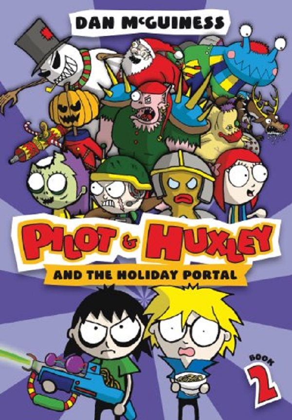Pilot and Huxley and the Holiday Portal: Book 2 - Dan McGuiness
