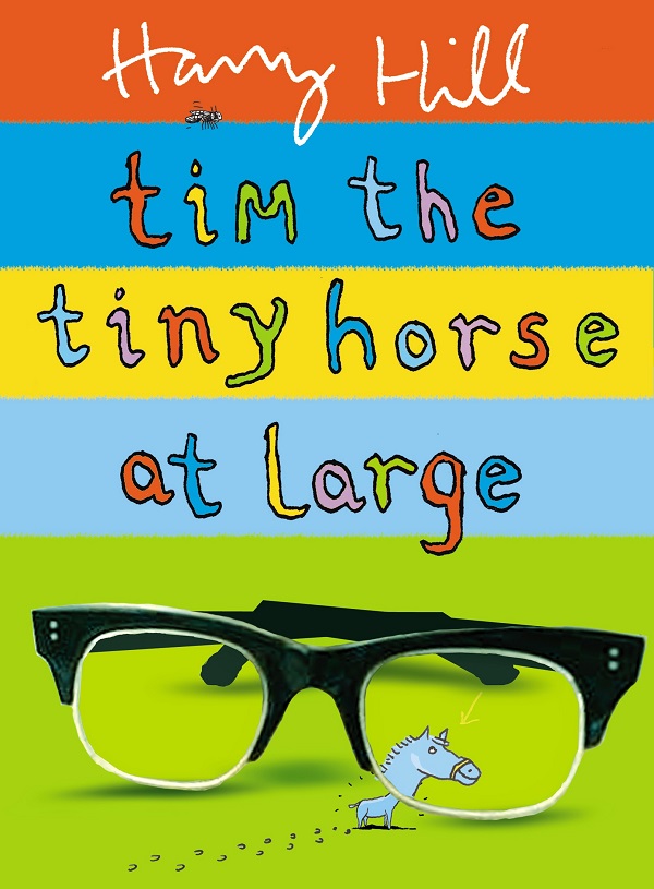 Tim the Tiny Horse at Large - Harry Hill