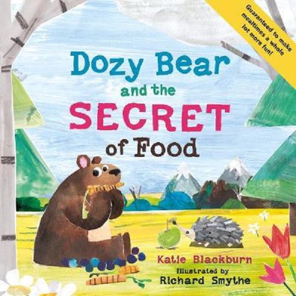 Dozy Bear and the Secret of Food - Katie Blackburn