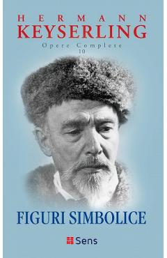 Poza produsului Figuri simbolice. Opere complete Vol.10 - Hermann Keyserling