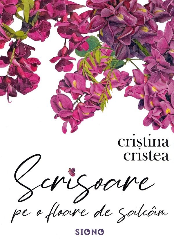 Scrisoare pe o floare de salcam - Cristina Cristea
