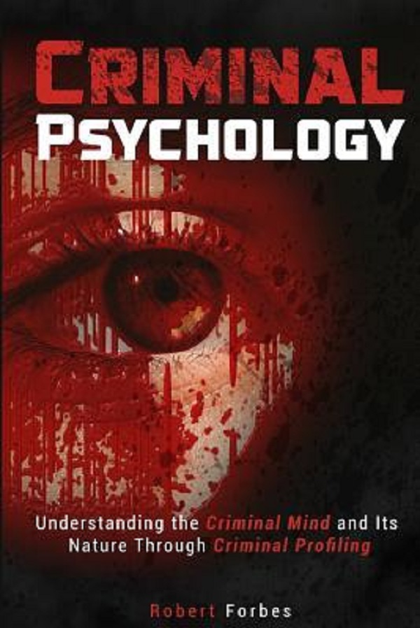 Criminal Psychology - Robert Forbes