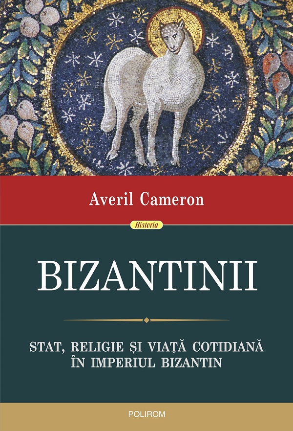 eBook Bizantinii. Stat, religie si viata cotidiana in Imperiul Bizantin - Averil Cameron