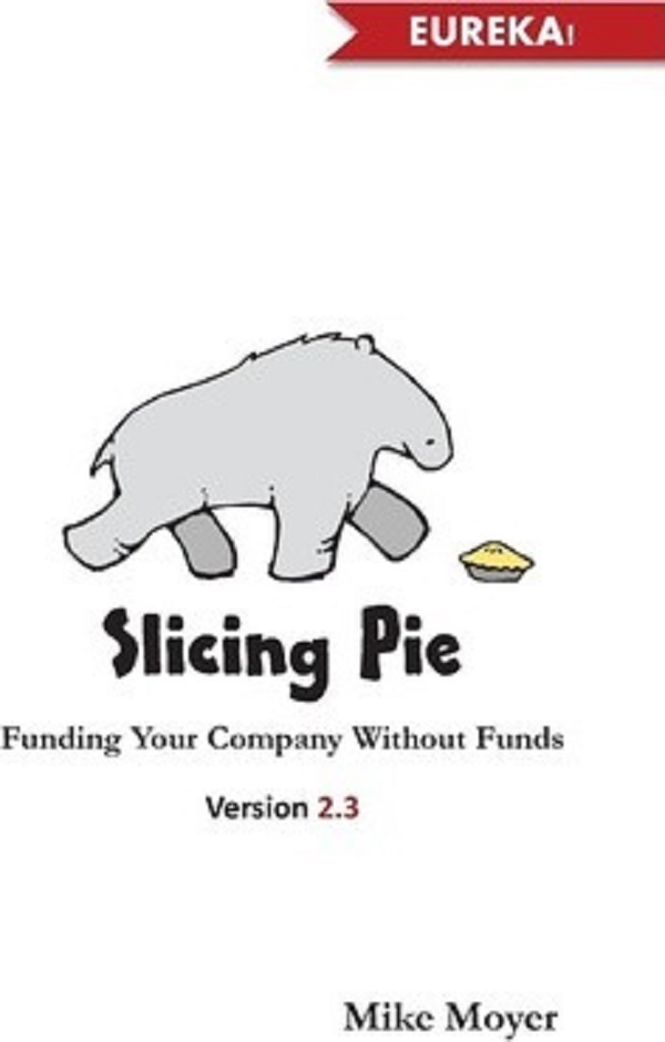 Slicing Pie - Mike Moyer
