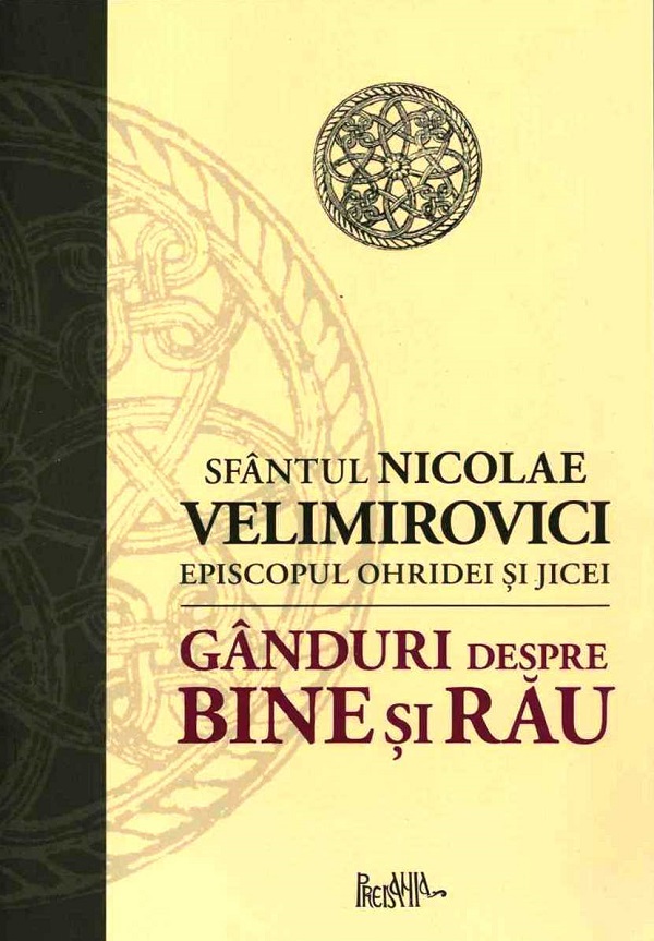 Ganduri despre bine si rau - Nicolae Velimirovici