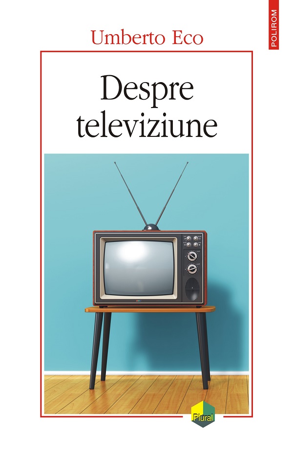 eBook Despre televiziune. Scrieri 1956-2015 - Umberto Eco