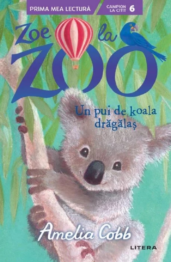 Zoe la Zoo. Un pui de koala dragalas - Amelia Cobb