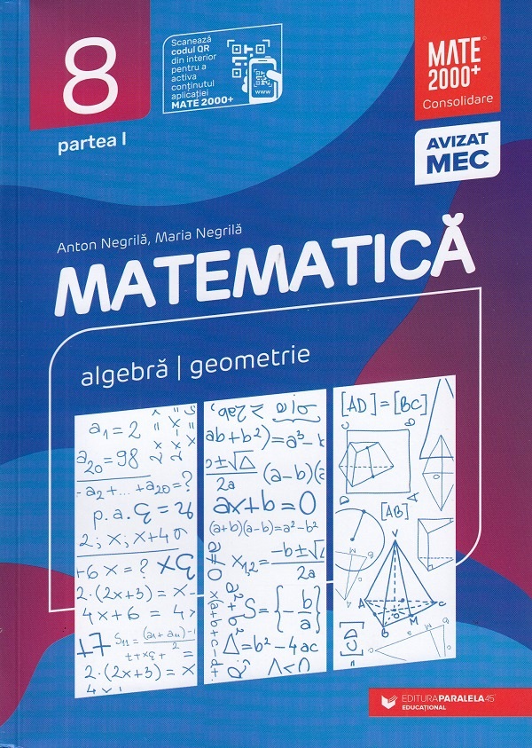 Matematica - Clasa 8 Partea 1 - Consolidare - Anton Negrila, Maria Negrila