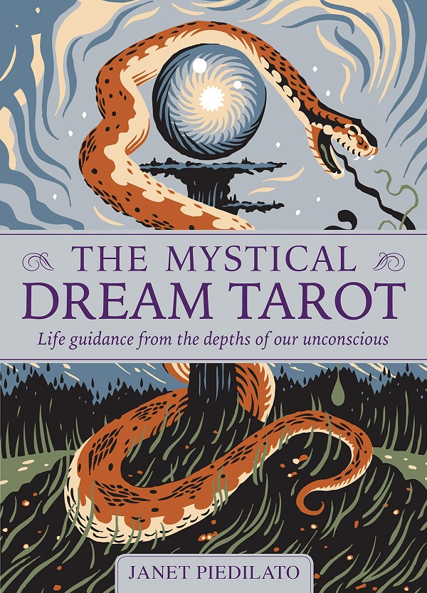 The Mystical Dream Tarot: Life Guidance from the Depths of Our Unconscious - Janet Piedilato, Tom Duxbury