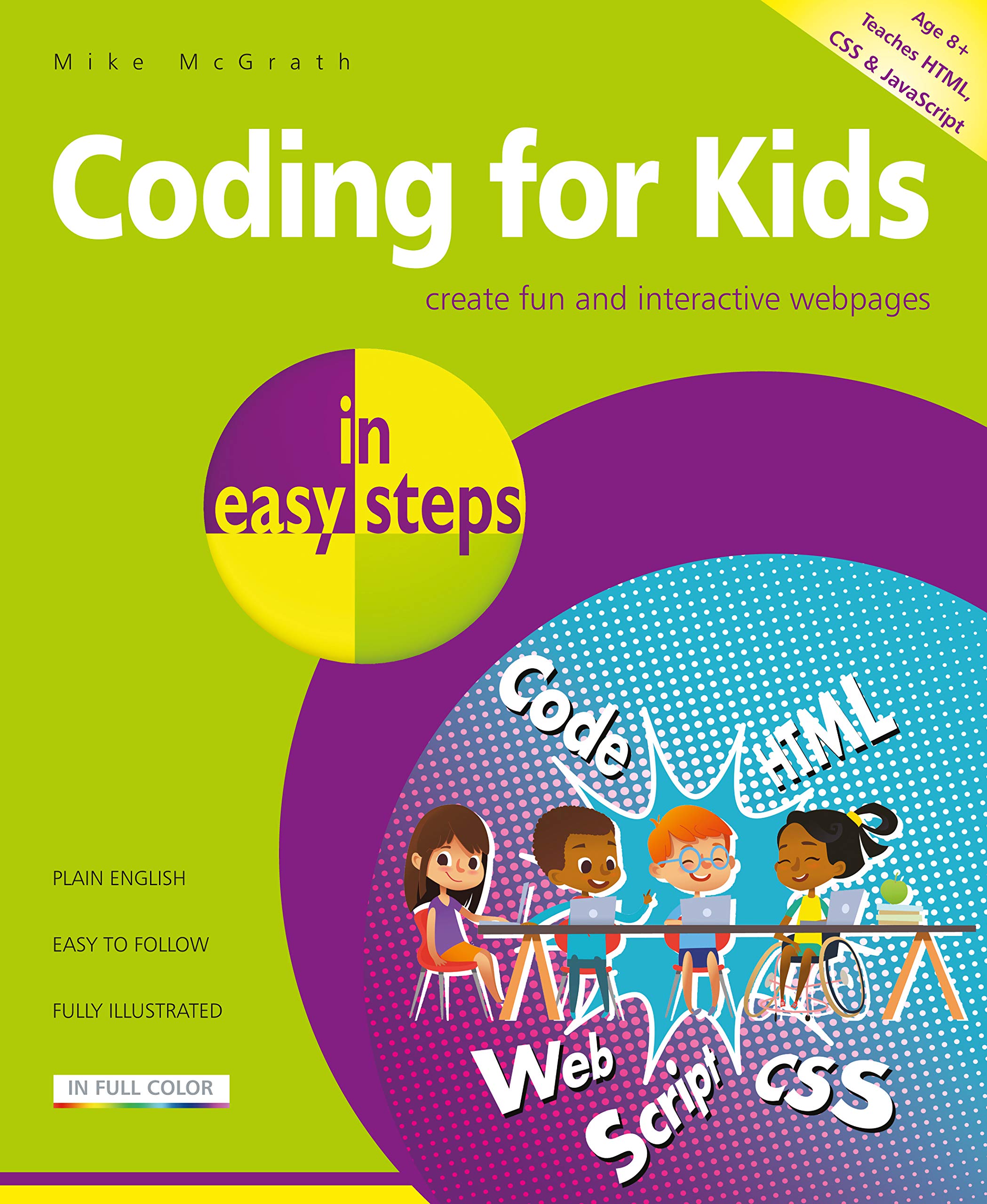 Coding for Kids in easy steps - Mike McGrath