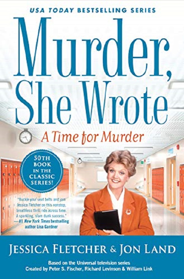Murder, She Wrote: A Time For Murder - Jessica Fletcher, Jon Land 