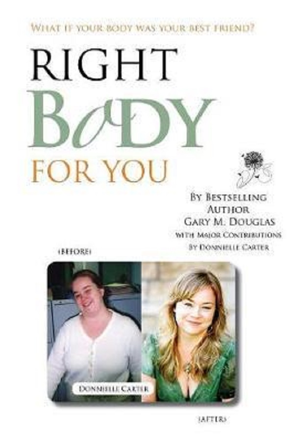 Right Body for You - Gary M Douglas, Donnielle Carter