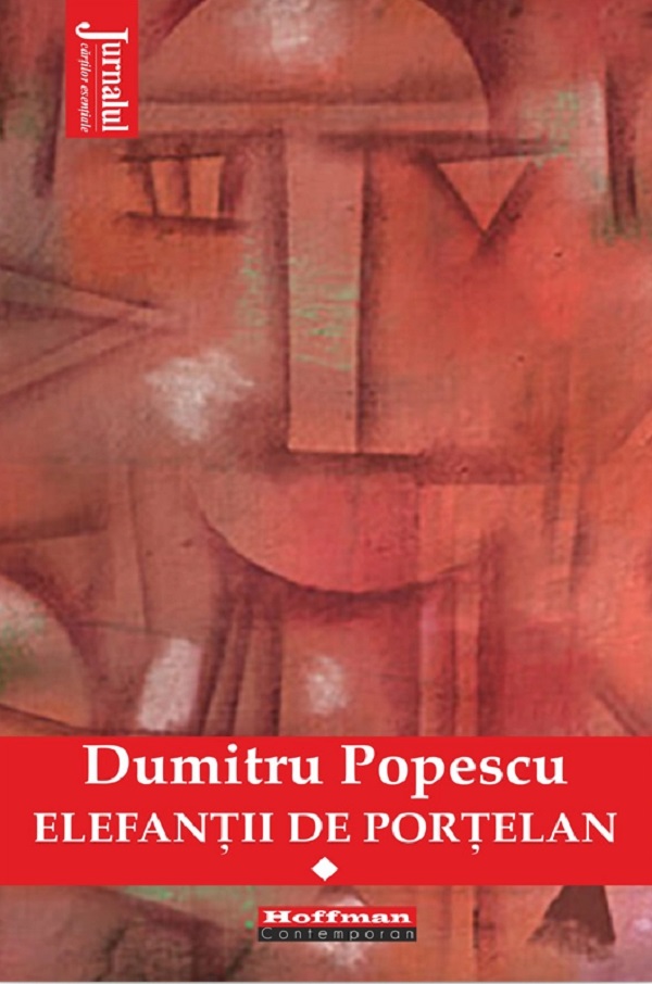 Elefantii de portelan Vol.1 - Dumitru Popescu