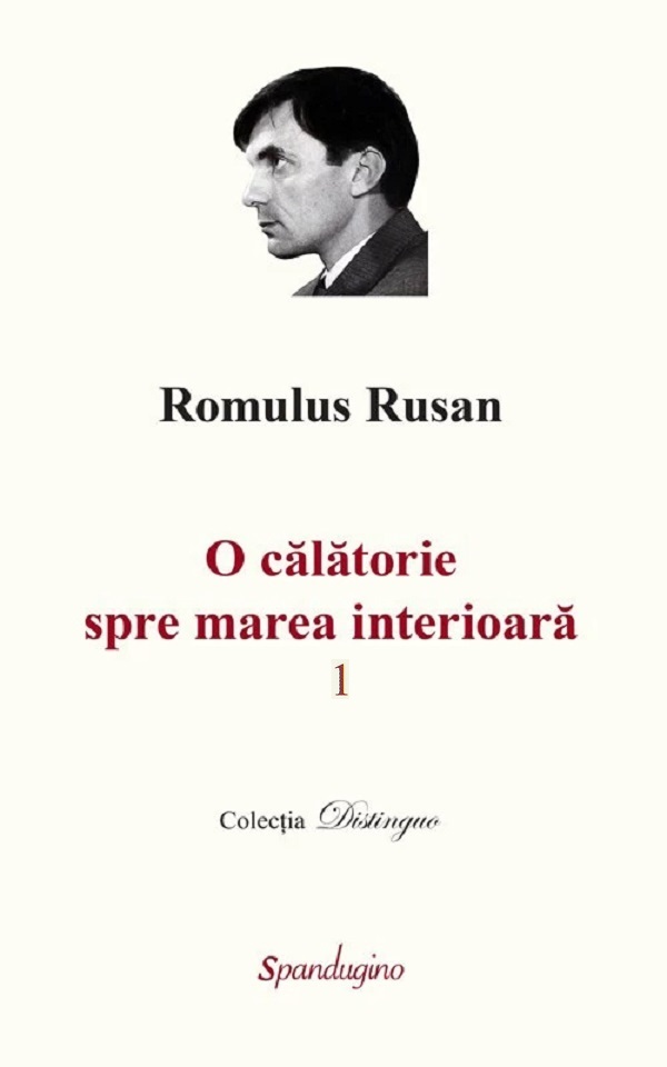 O calatorie spre marea interioara. Vol.1 - Romulus Rusan