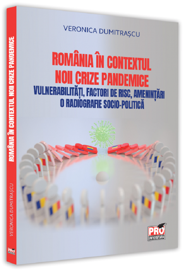 Romania in contextul noii crize pandemice - Veronica Dumitrascu