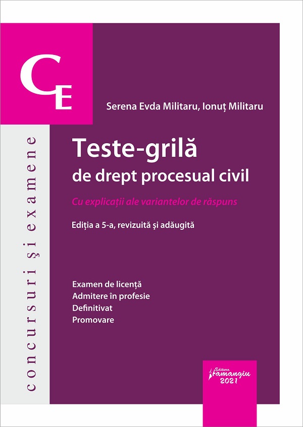 Teste-grila de drept procesual civil. Ed.5 - Serena Evda Militaru, Ionut Militaru