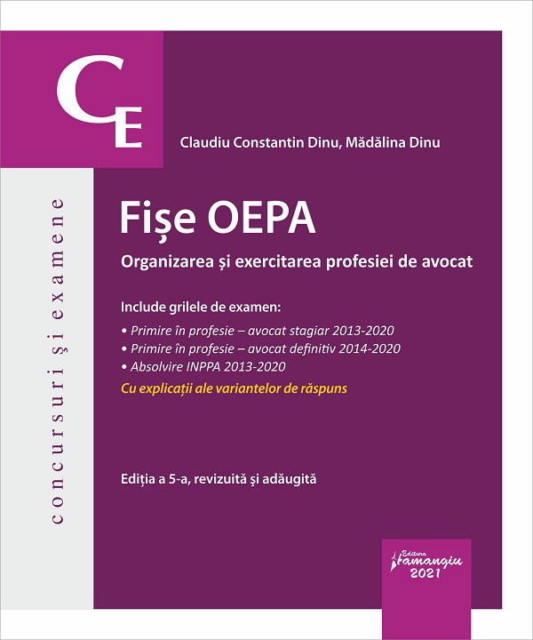 Fise OEPA. Organizarea si exercitarea profesiei de avocat Ed.5 - Claudiu Constantin Dinu, Madalina Dinu
