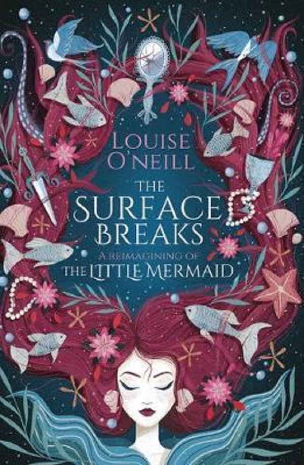 Surface Breaks: a Reimagining of the Little Mermaid - Louise O'Neill