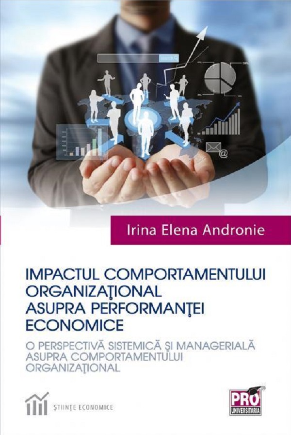 Impactul comportamentului organizational asupra performantei economice - Irina Elena Andronie