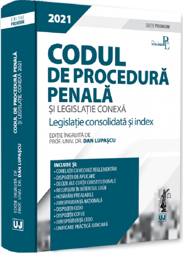 Codul de procedura penala si legislatie conexa 2021