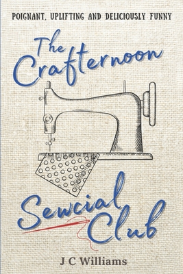 The Crafternoon Sewcial Club - J. C. Williams