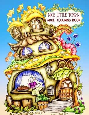 Nice Little Town Adult Coloring Book: Nice Little Town Book For Adult New 80+ Unique Designs, Christmas Trees and Santa's Village, Ornaments for Hand - Trustant Rack