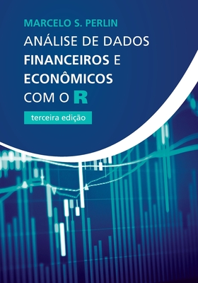 An�lise de Dados Financeiros e Econ�micos com o R - Marcelo S. Perlin