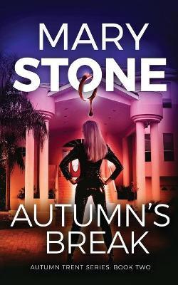 Autumn's Break - Mary Stone