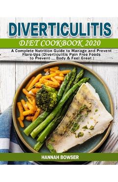 Coperta cărții 'Diverticulitis Diet Cookbook 2020: A Complete Nutrition Guide to Manage and Prevent Flare-Ups (Diverticulitis Pain Free'