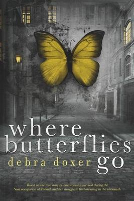 Where Butterflies Go - Pam Berehulke
