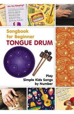 Tongue Drum Songbook for Beginner: Play Simple Kids Songs by Number - Helen Winter