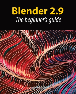Blender 2.9: The beginner's guide - Allan Brito